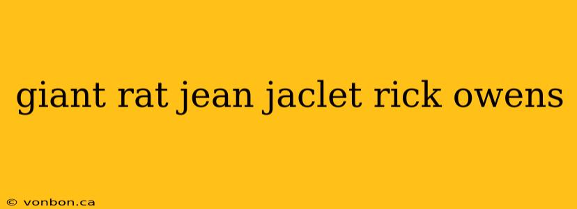 giant rat jean jaclet rick owens