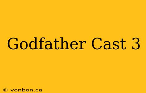 Godfather Cast 3