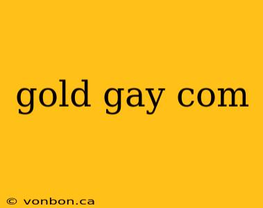 gold gay com