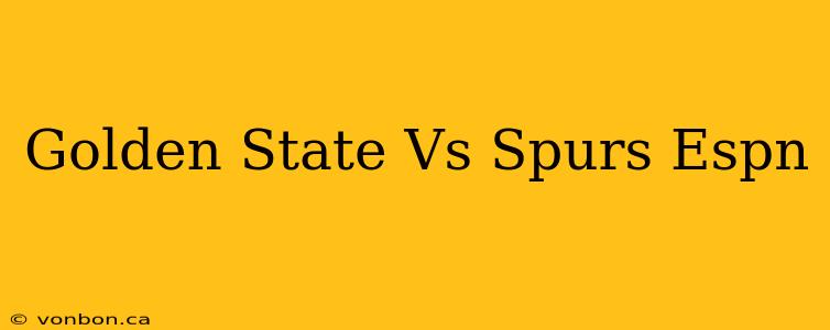 Golden State Vs Spurs Espn