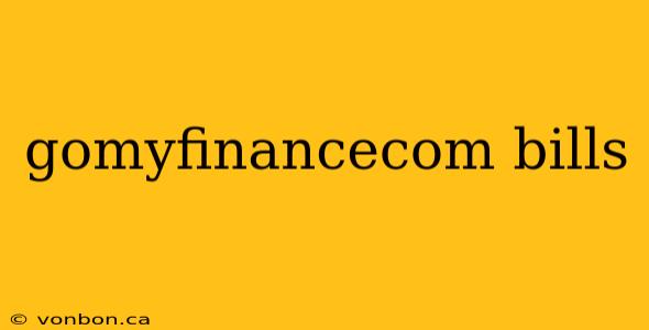 gomyfinancecom bills