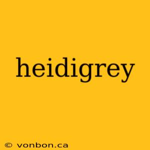 heidigrey