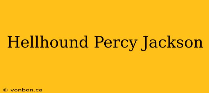 Hellhound Percy Jackson