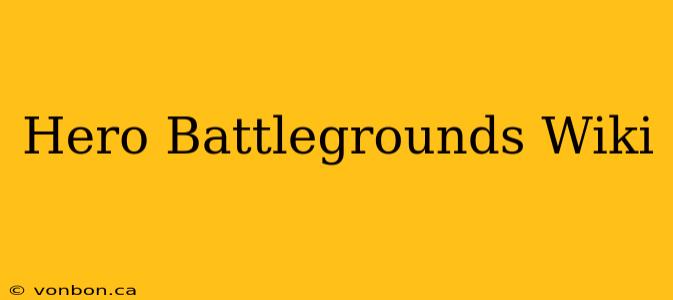 Hero Battlegrounds Wiki