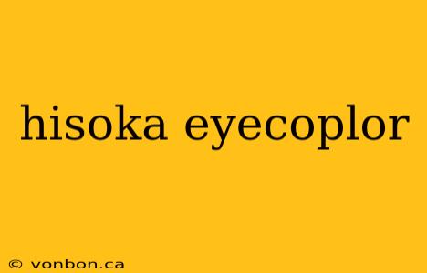 hisoka eyecoplor