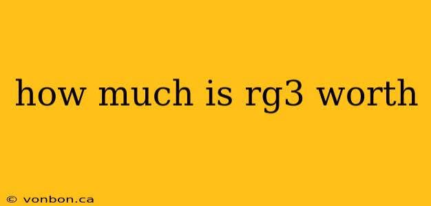 how much is rg3 worth