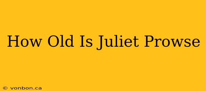 How Old Is Juliet Prowse