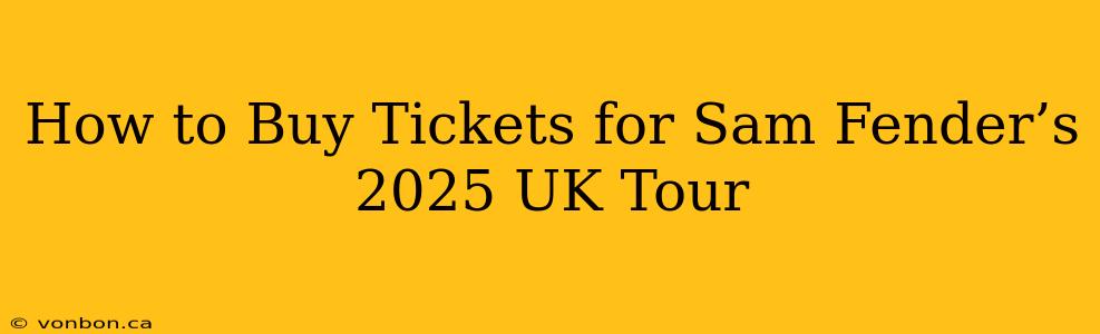 How to Buy Tickets for Sam Fender’s 2025 UK Tour