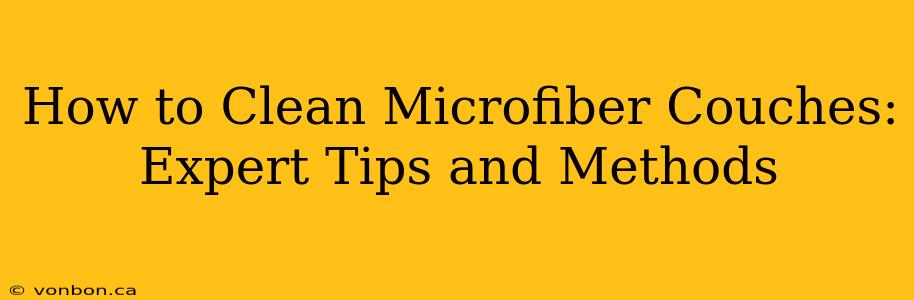 How to Clean Microfiber Couches: Expert Tips and Methods