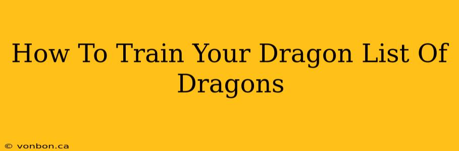 How To Train Your Dragon List Of Dragons