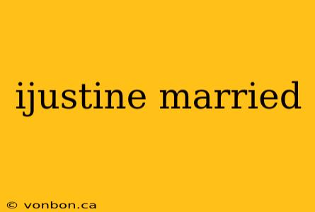 ijustine married