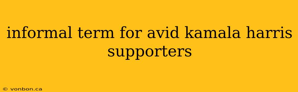 informal term for avid kamala harris supporters