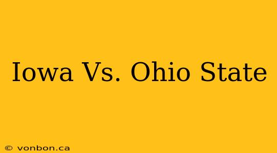 Iowa Vs. Ohio State