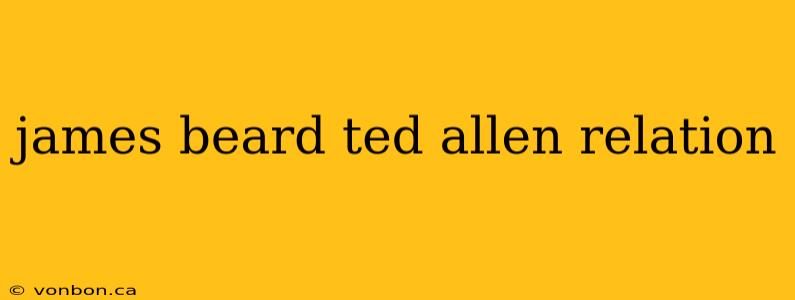 james beard ted allen relation