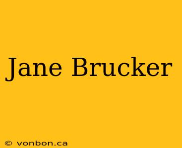 Jane Brucker