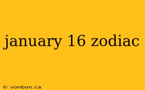 january 16 zodiac