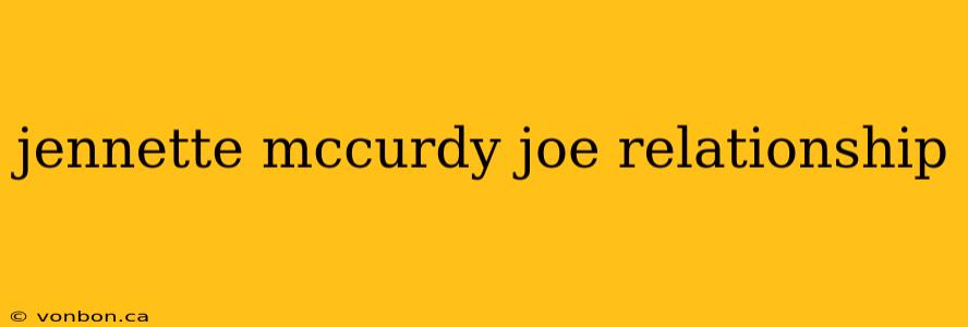 jennette mccurdy joe relationship