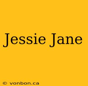 Jessie Jane