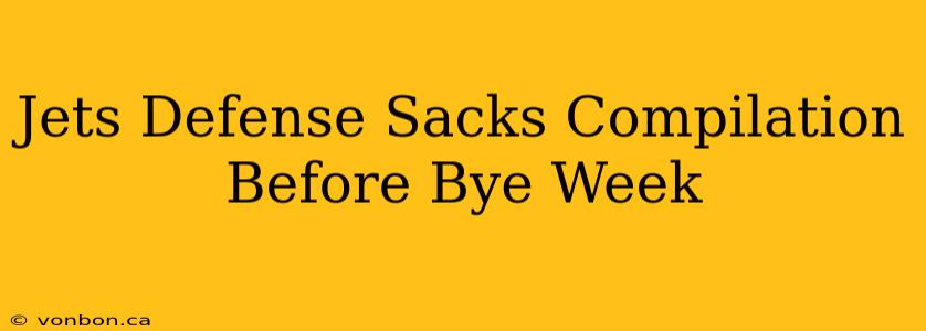 Jets Defense Sacks Compilation Before Bye Week