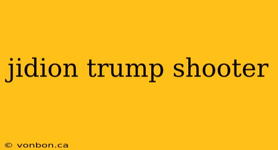 jidion trump shooter