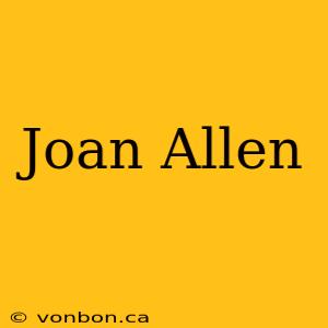 Joan Allen