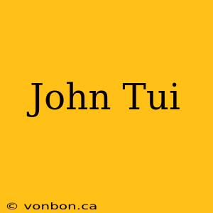 John Tui