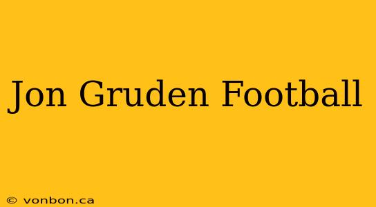 Jon Gruden Football