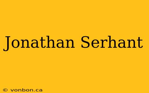 Jonathan Serhant