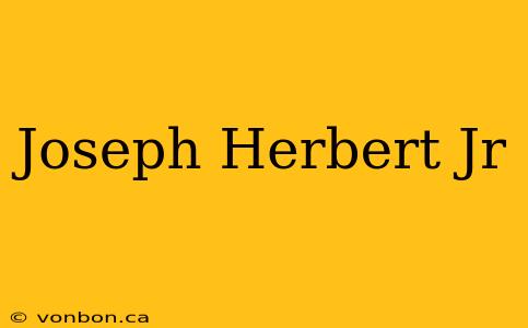 Joseph Herbert Jr