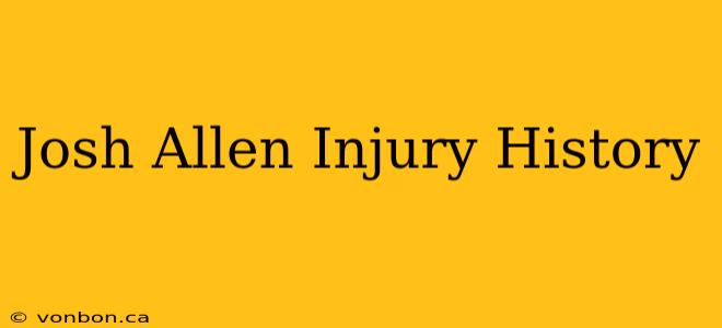 Josh Allen Injury History