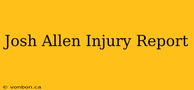 Josh Allen Injury Report