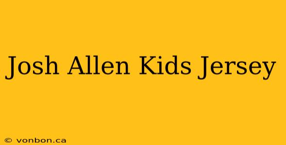 Josh Allen Kids Jersey