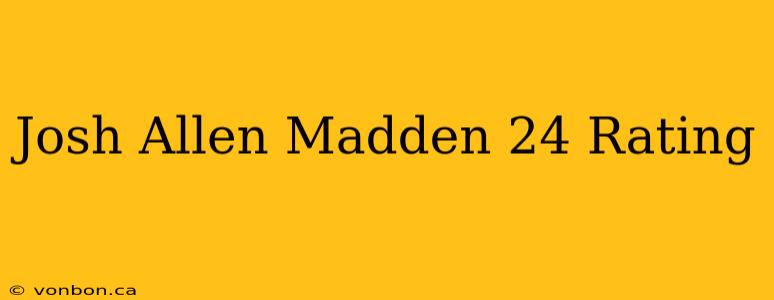 Josh Allen Madden 24 Rating