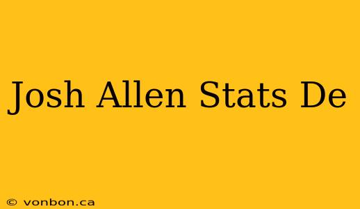 Josh Allen Stats De