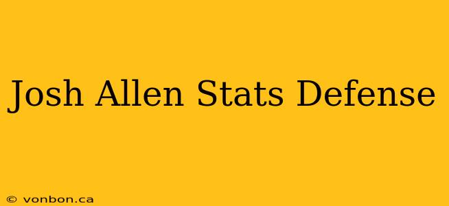 Josh Allen Stats Defense