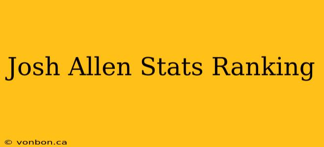 Josh Allen Stats Ranking