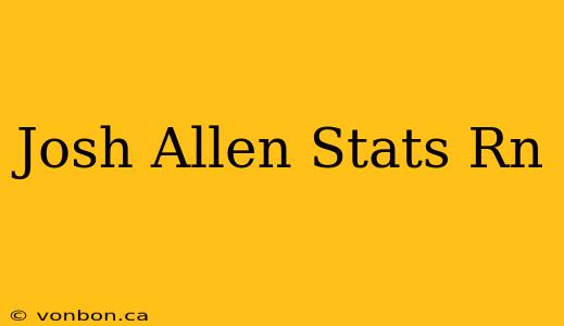 Josh Allen Stats Rn