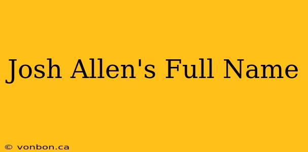 Josh Allen's Full Name