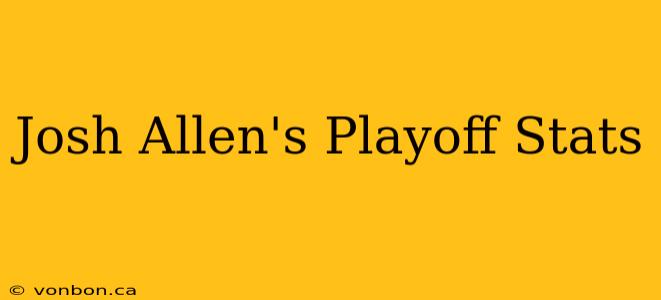 Josh Allen's Playoff Stats