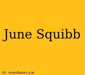 June Squibb