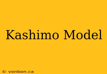 Kashimo Model