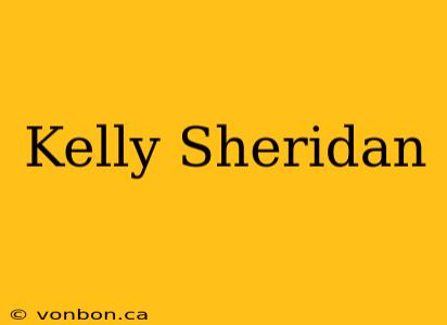 Kelly Sheridan