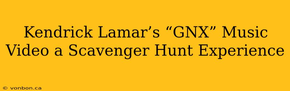 Kendrick Lamar’s “GNX” Music Video a Scavenger Hunt Experience