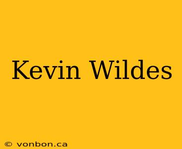 Kevin Wildes