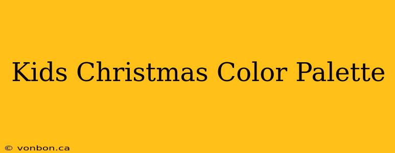 Kids Christmas Color Palette