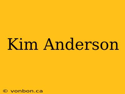 Kim Anderson