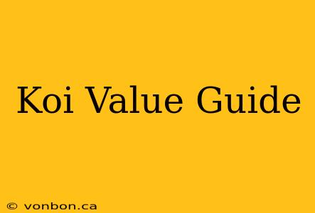 Koi Value Guide