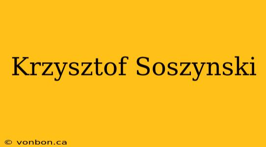 Krzysztof Soszynski