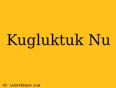 Kugluktuk Nu