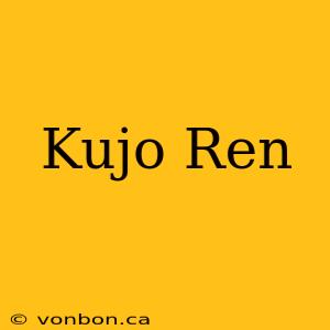 Kujo Ren